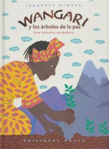 Wangari y los árboles de la paz